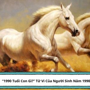 1990 Tuổi Con Gì