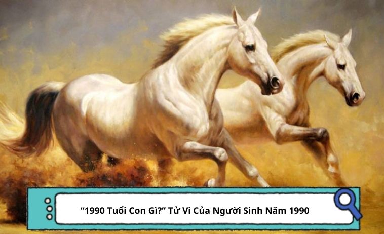 1990 Tuổi Con Gì